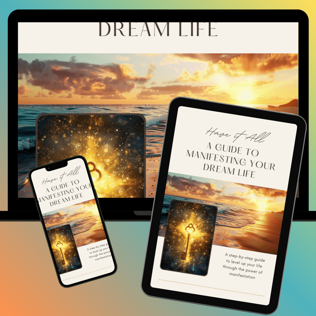 Have It All: A Guide To Manifesting Your Dream Life